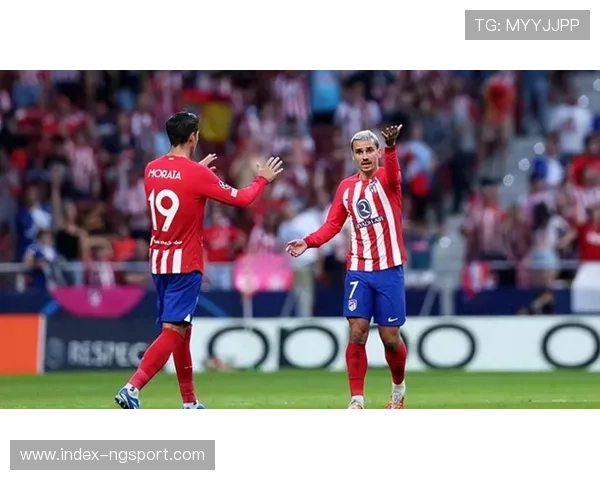 马竞主场迎战瓦伦西亚，格列兹曼弑旧主成看点